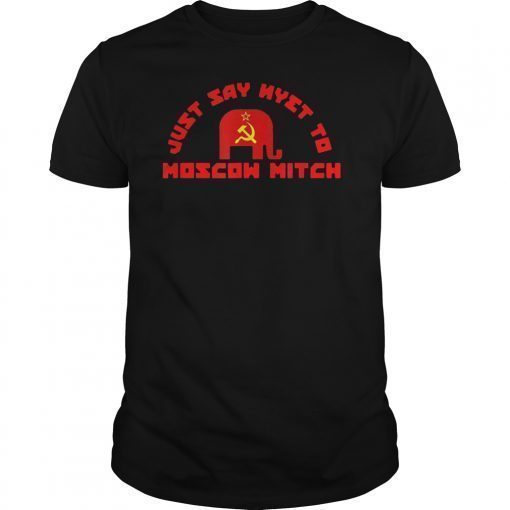 Just Say Nyet to Moscow Mitch T-Shirt