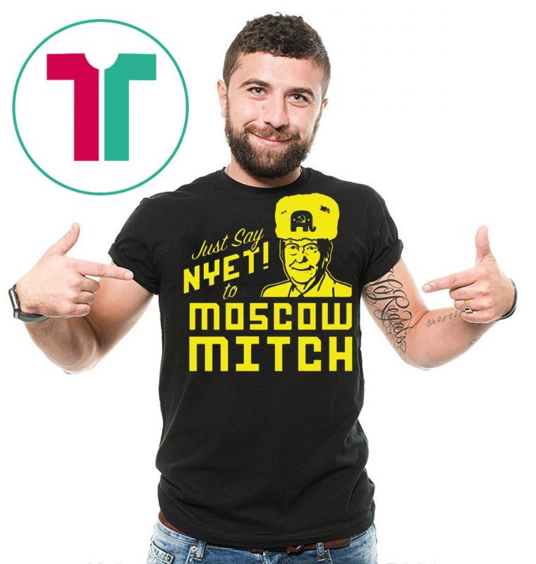 Just Say Nyet to Moscow Mitch T-Shirt Kentucky Democrats Shirt