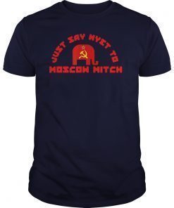 Just Say Nyet to Moscow Mitch T-Shirts