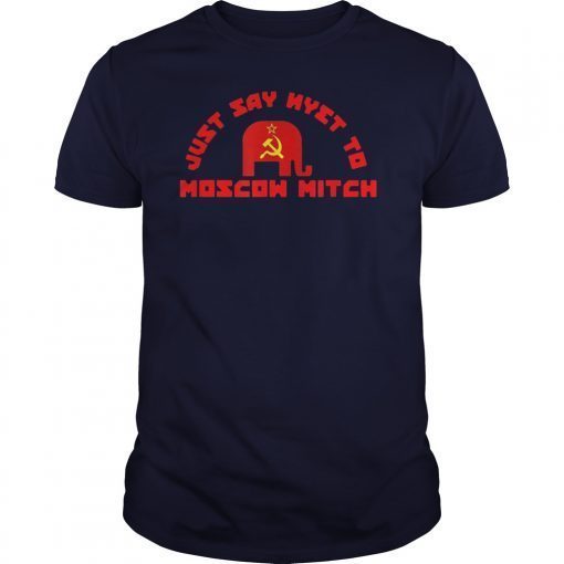 Just Say Nyet to Moscow Mitch T-Shirts