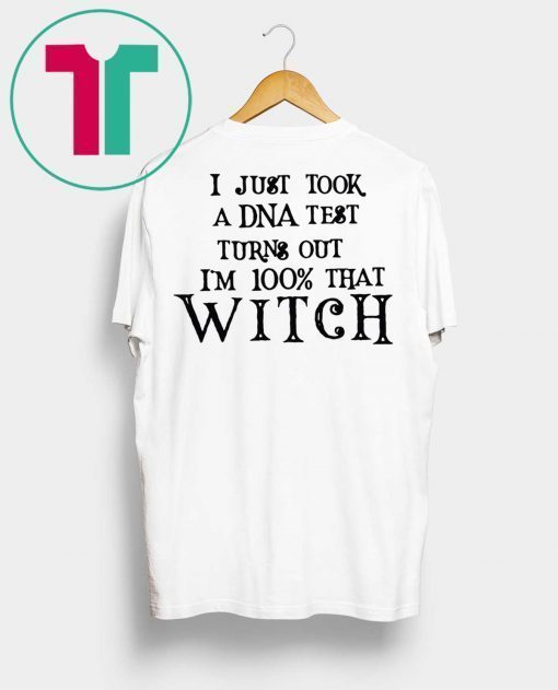 Just Took A DNA Test Turns Out I’m 100% That Witch Hocus Pocus T-Shirt