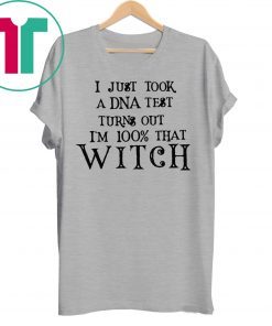 Just Took A DNA Test Turns Out I’m 100% That Witch Hocus Pocus T-Shirt