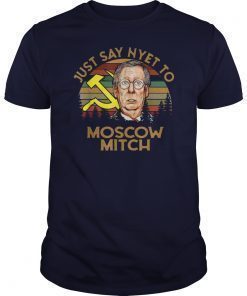 Just say Nyet to Moscow Mitch Kentucky Democrats McConnell T-Shirts