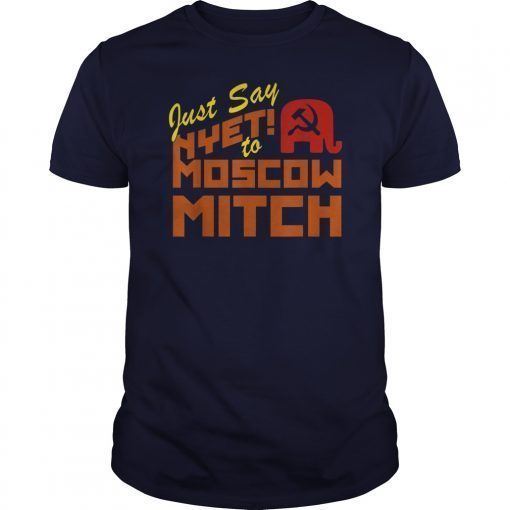 Just say Nyet to Moscow Mitch Shirt, Ditch Mitch McConnell T-Shirts