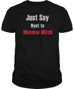 Just say Nyet to Moscow Mitch T Shirt