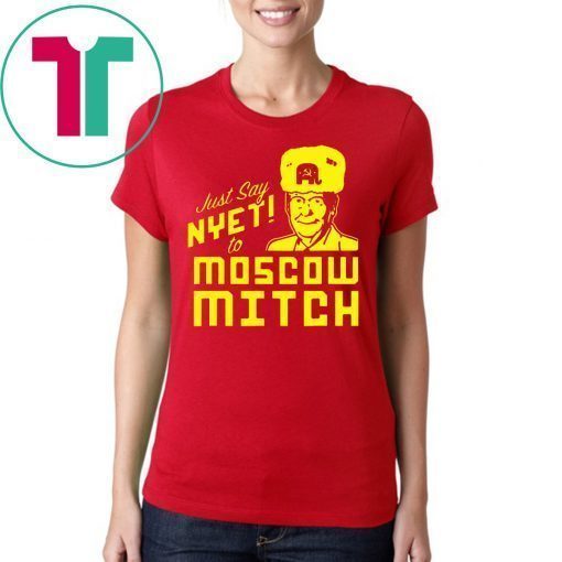 Kentucky Democrats 2020 Shirt Just Say Nyet To Moscow Mitch Shirt