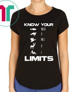 Know your limits shirt for mens womens