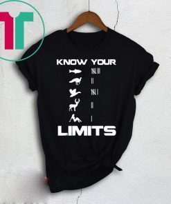 Know your limits shirt for mens womens