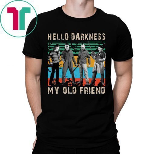 Halloween Krueger Michael Jason Leatherface Hello Darkness My Old Friend Tee Shirt