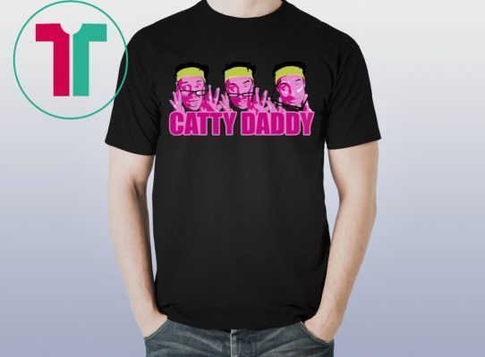 Kyle Dunnigan Catty Daddy 2019 Shirt