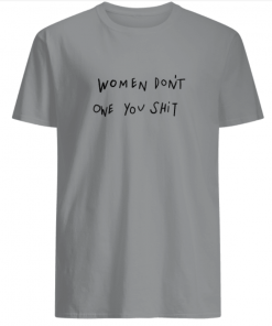 Kyrie Irving Women Don’t Owe You Shit Shirts