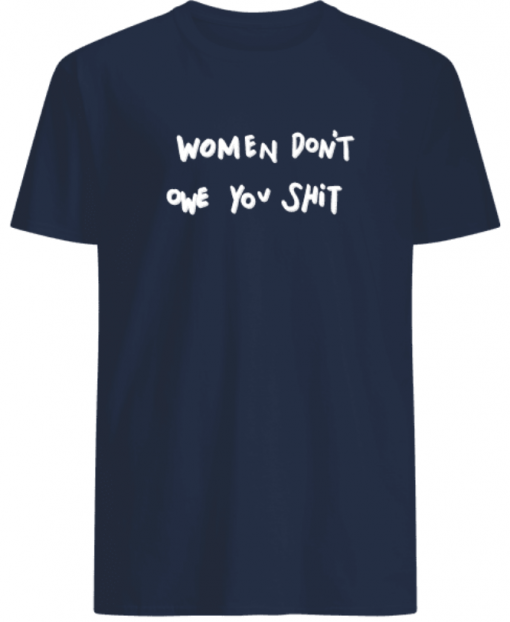 Kyrie Irving Women Don’t Owe You Shit Shirts