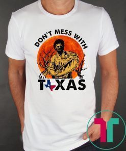 Halloween Leatherface Don’t Mess With Texas Tee Shirt