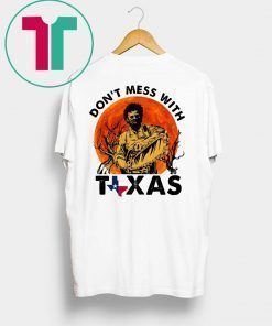 Halloween Leatherface Don’t Mess With Texas Tee Shirt