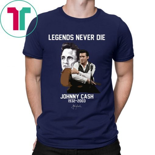 Legends Never Die Johnny Cash Tee Shirt