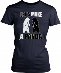 Let’s make a panda Funny Tee Shirt