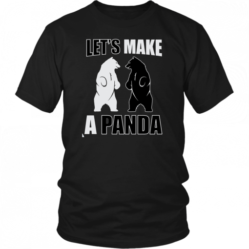 Let’s make a panda Funny Tee Shirt