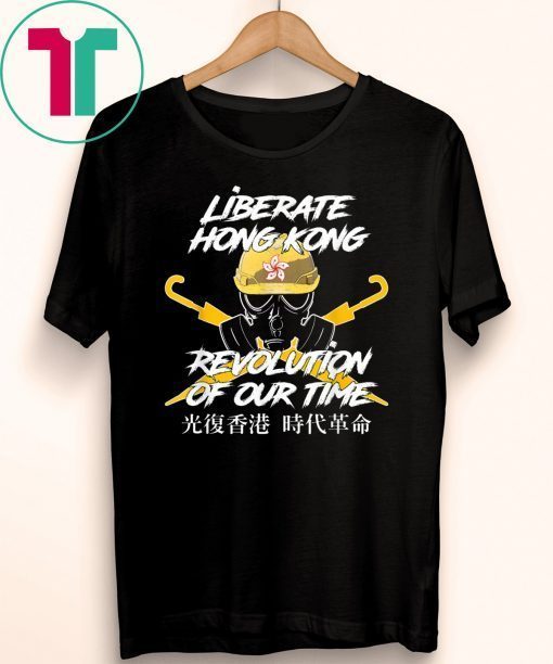 Liberate Hong Kong Revolution of Our Time Free HK T-Shirt