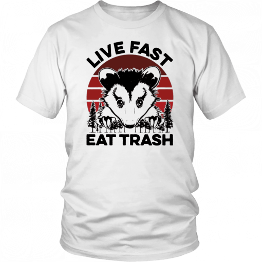 Live fast eat trash possum Unisex Tee Shirt