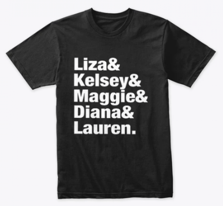 Liza Kelsey Maggie Diana Lauren Shirt