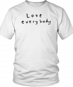 Love Everybody Unisex 2019 T-Shirt