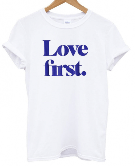 Love First White T-Shirt