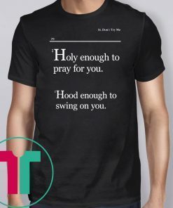 Lovely Mimi Holy Enough To Pray For You Hood Enough To Swing On You T-Shirts