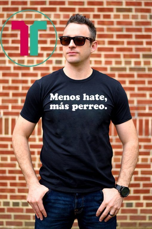 J Balvin Menos Hate Más Perreo T-Shirt