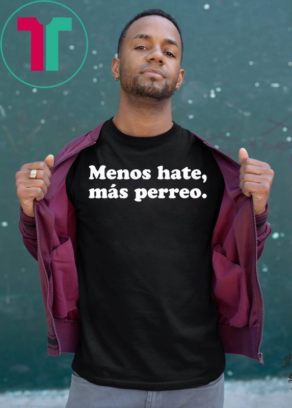 J Balvin Menos Hate Más Perreo T-Shirt