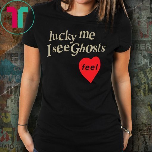 Lucky Me I See Ghosts T-Shirt