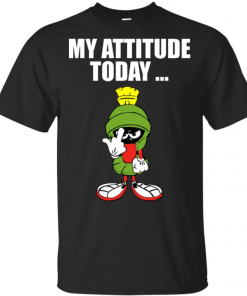 Marvin the Martian my attitude today T-Shirt