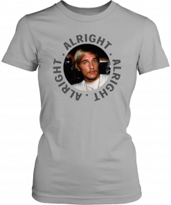 Matthew mcconaughey shirt dazed and confused 2019 T-Shirt