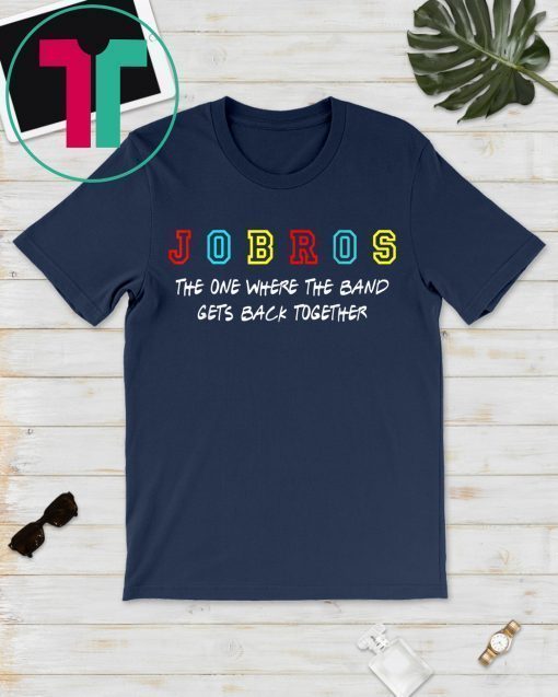 Mens Jobros The One Where The Band Gets Back Together T-Shirt