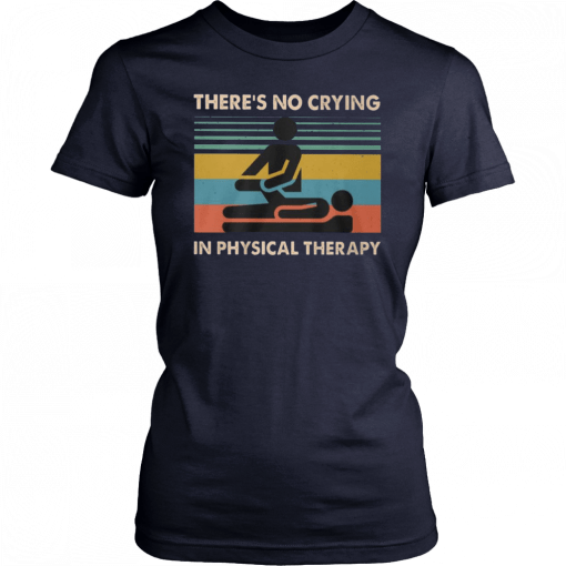 Mens Vintage there’s no crying in physical therapy Unisex T-Shirt