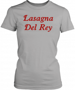 Mens Womens Lasagna Del Rey Tee Shirts