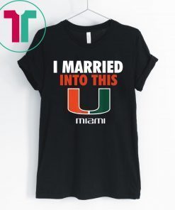 Miami Hurricanes Married Into This Tee Shirt