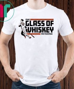 Mike Yastrzemski Shirt - Glass of Whiskey, San Francisco