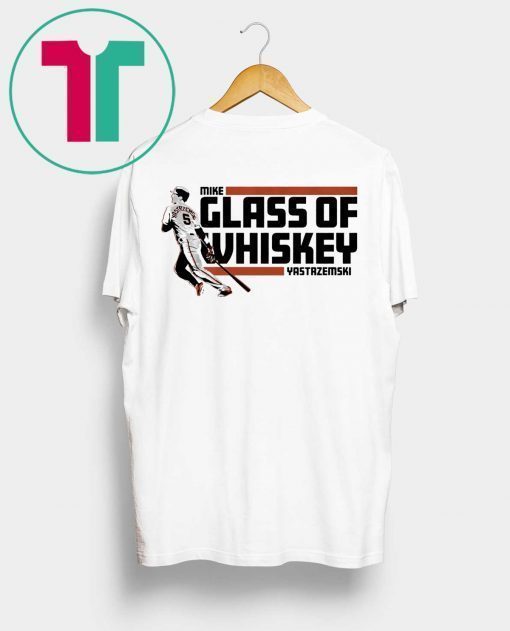 Mike Yastrzemski Shirt - Glass of Whiskey, San Francisco