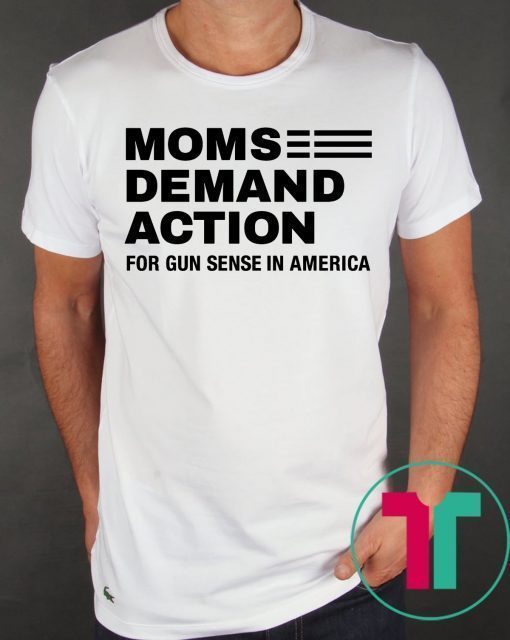 Moms Demand Action For Gun Control 2019 Shirt