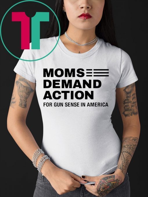 Moms Demand Action For Gun Control 2019 Shirt