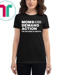 Moms Demand Action For Gun Sense In America T-Shirt