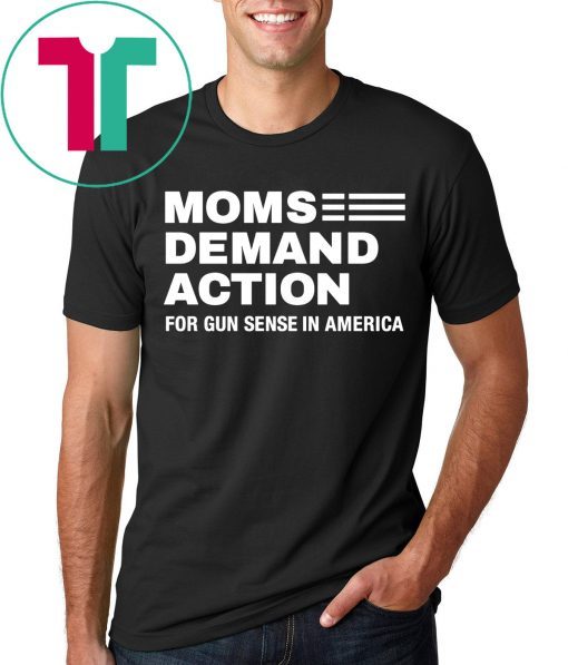 Moms Demand Action For Gun Sense In America T-Shirt