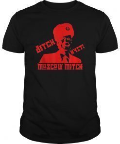 Moscow Mitch #DitchMoscowMitch T-Shirts
