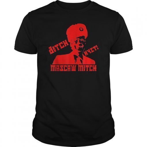 Moscow Mitch #DitchMoscowMitch T-Shirts