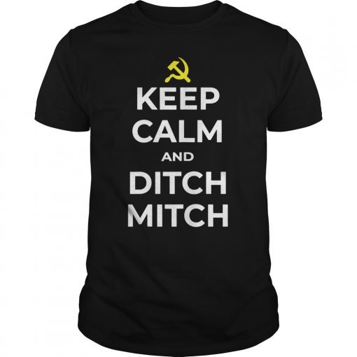 Moscow Mitch Keep Calm Ditch unAmerican Russia Symbol Putin T-Shirt