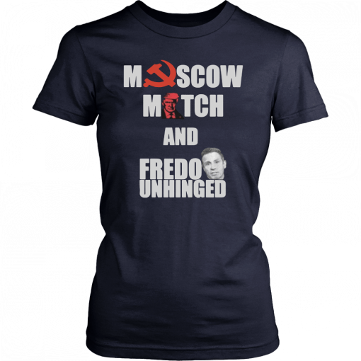 Moscow Mitch and Fredo Unhinged 2019 T-Shirt