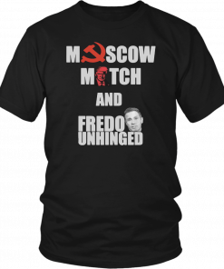 Moscow Mitch and Fredo Unhinged 2019 T-Shirt