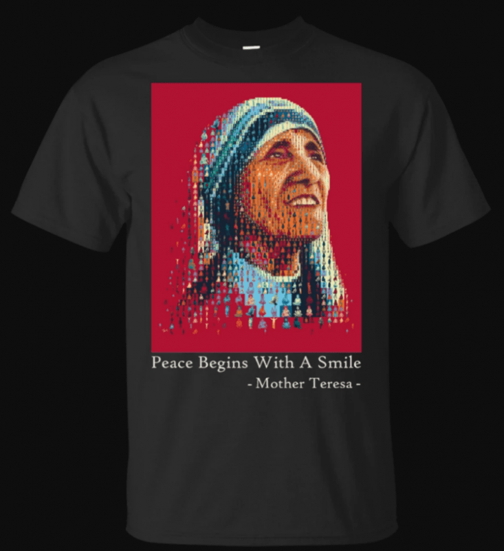 Mother Teresa, Saint Of The Catholic Church T-Shirt