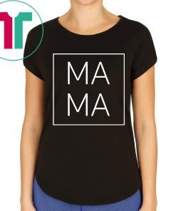 Mother’s Day Mama Square Tee Shirt