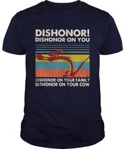 Mushu dishonor dishonor on you dishonor on your family vintage shirts